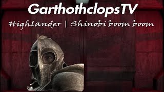 Highlander Daul Shinobi boom boom