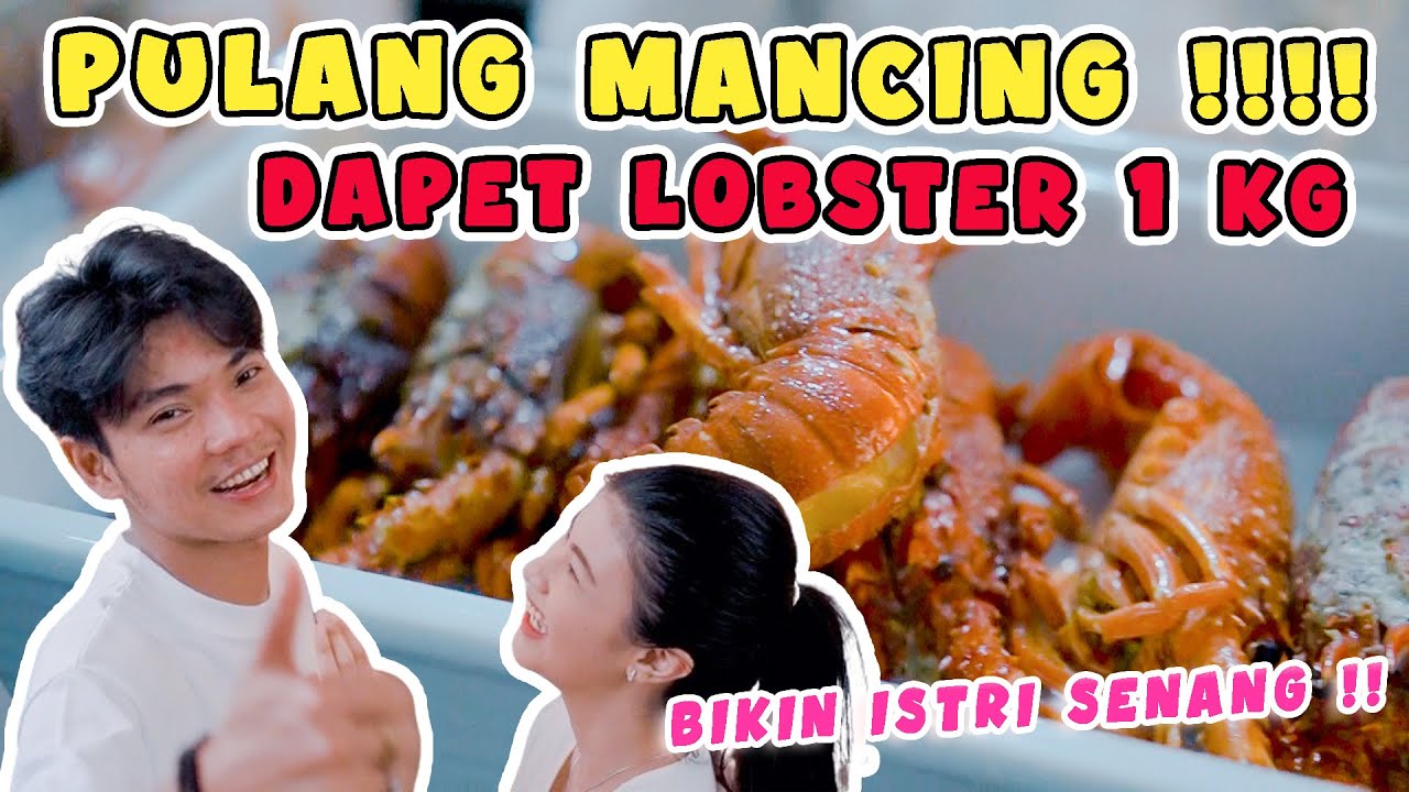 PULANG-PULANG BIKIN KAGET ISTRI !!! Dapet Lobster Dari Mancing