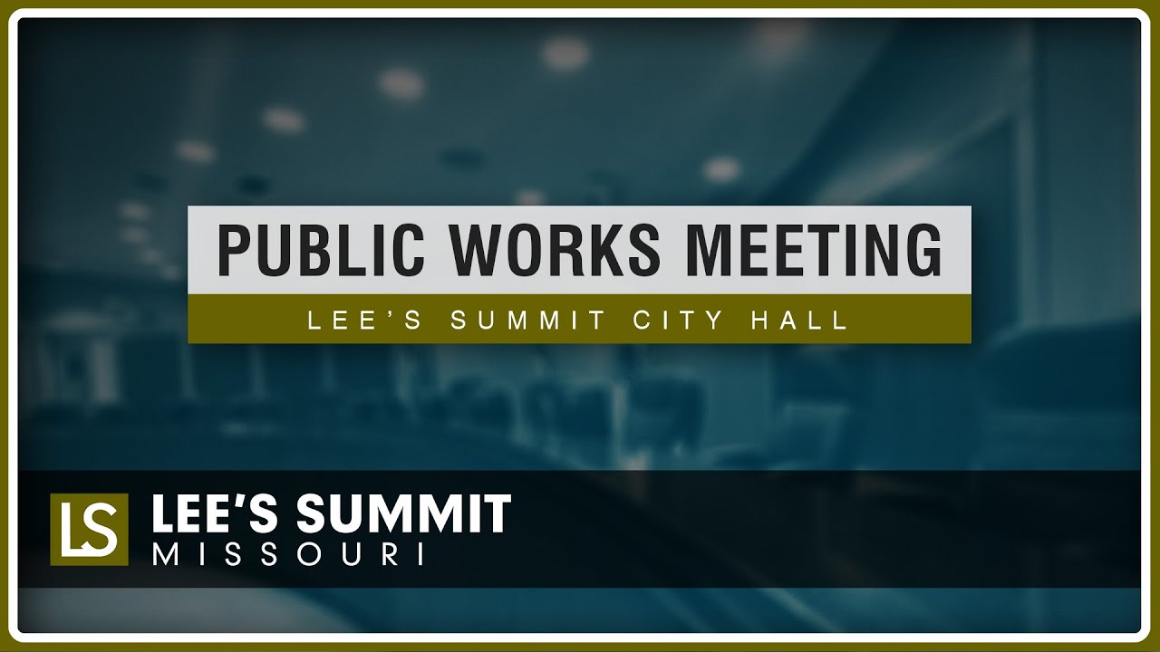 Public Works Meeting (9/9/24) | LEE'S SUMMIT, MO