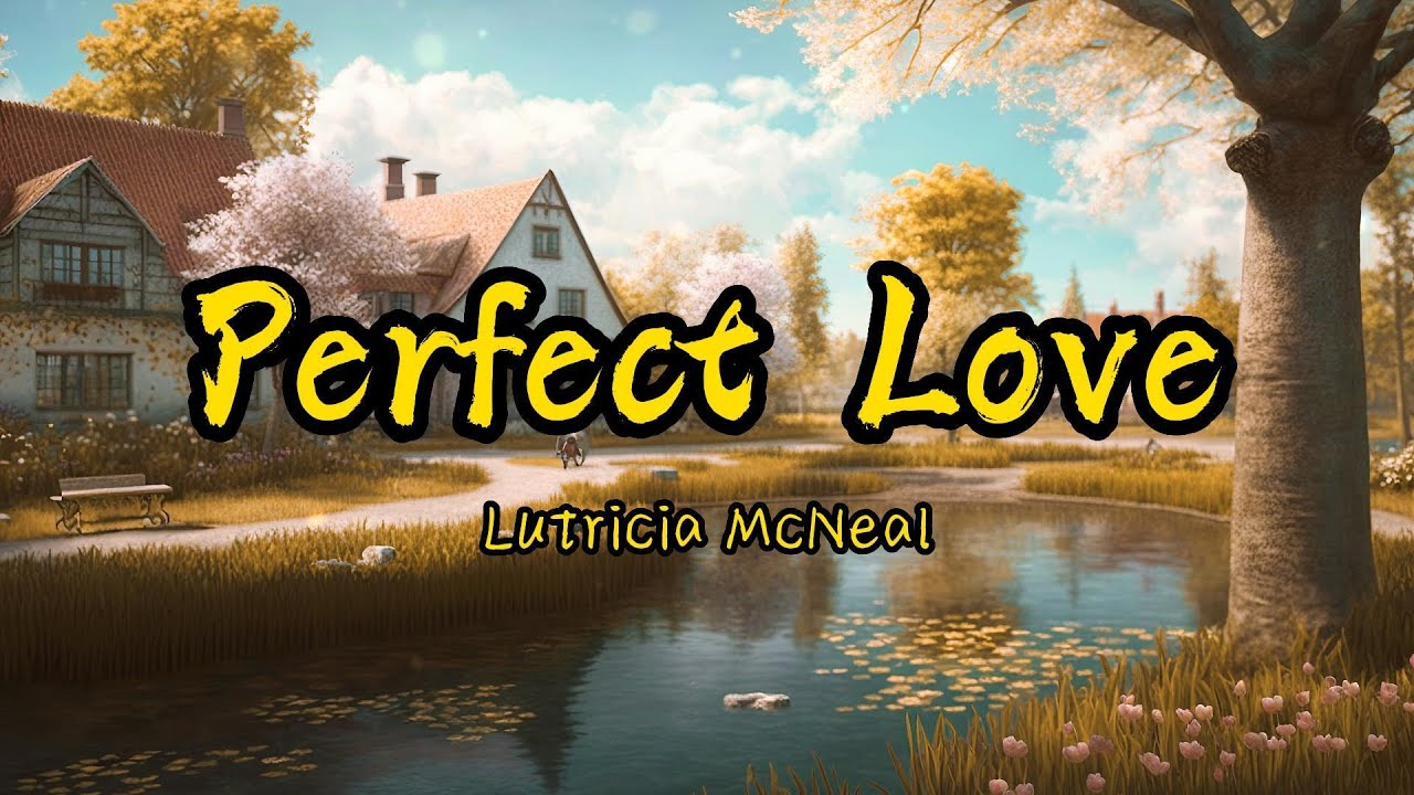 Lutricia McNeal - Perfect Love (Lyrics) \