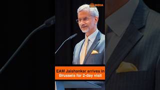 India's External Affairs Minister S. Jaishankar arrives in Brussels
