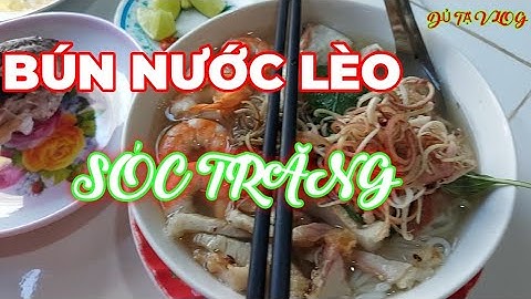 BÚN NƯỚC LÈO SÓC TRĂNG MÙNG BỐN TẾT#DủTạvlog#Bunnuocleosoctrang#Dutavlog
