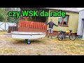 Pierwsza w Polsce WSK która ciągnie łódkę 
