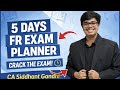 FR 5 Days Planner for CA Final Jan 2026 | Exemption Scorer Strategy