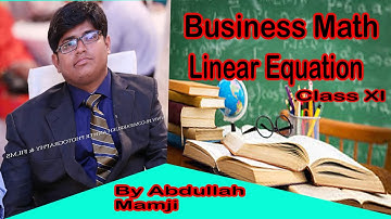 Lecture on Linear/First Degree Equation  | | Calculate Value of x | | Abdullah Mamji | | CH#5  #13
