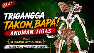 TRIGANGGA TAKON BAPA Anoman Tigas  Rahasia Buntut Anoman #kisuginosiswocarito #dalanggino