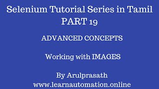 Selenium Tutorial Series | Part 19 | Working with Images | Tamil