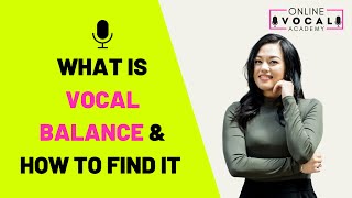 What is vocal balance and how to find it