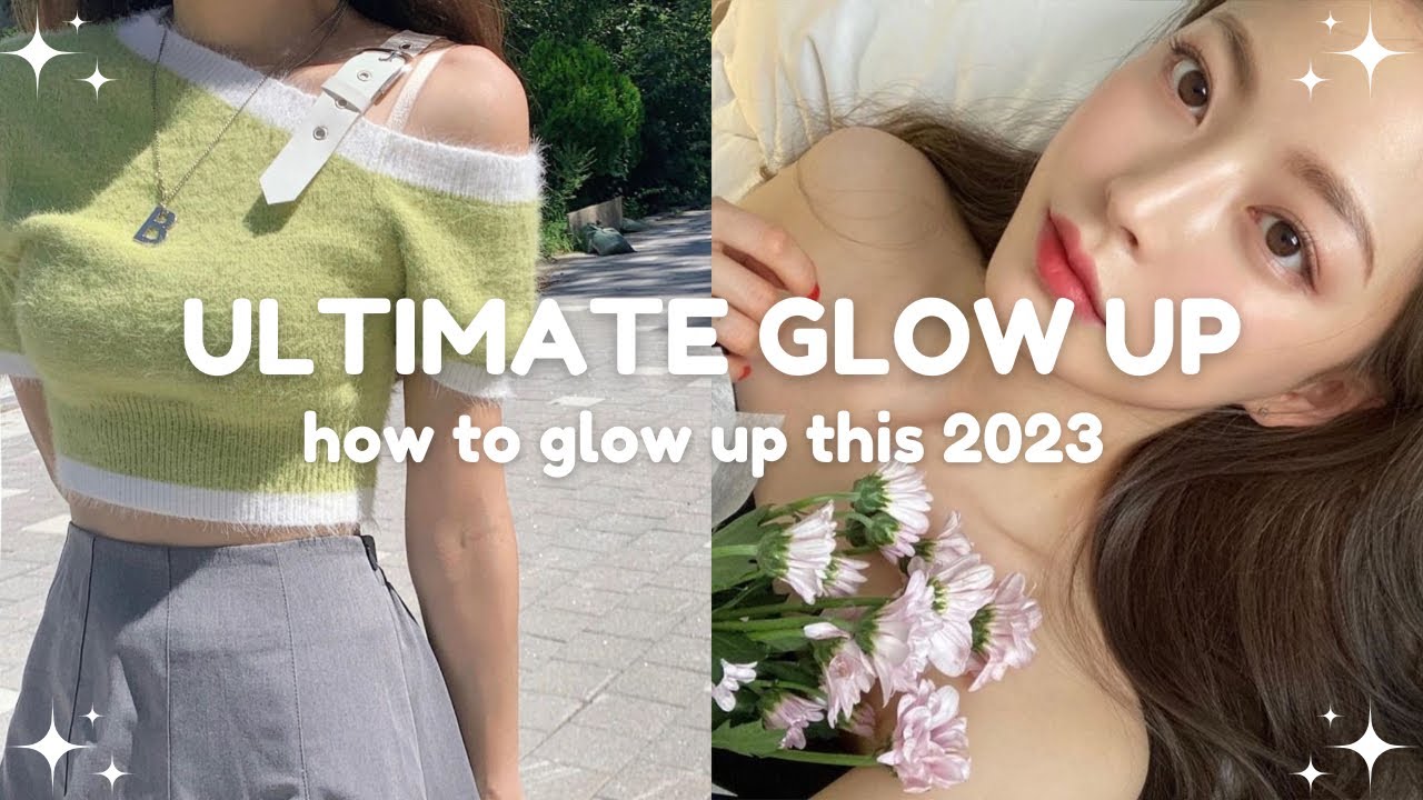 the ultimate guide for glow up this 2023 🌱🌷 quick and easy steps to ...