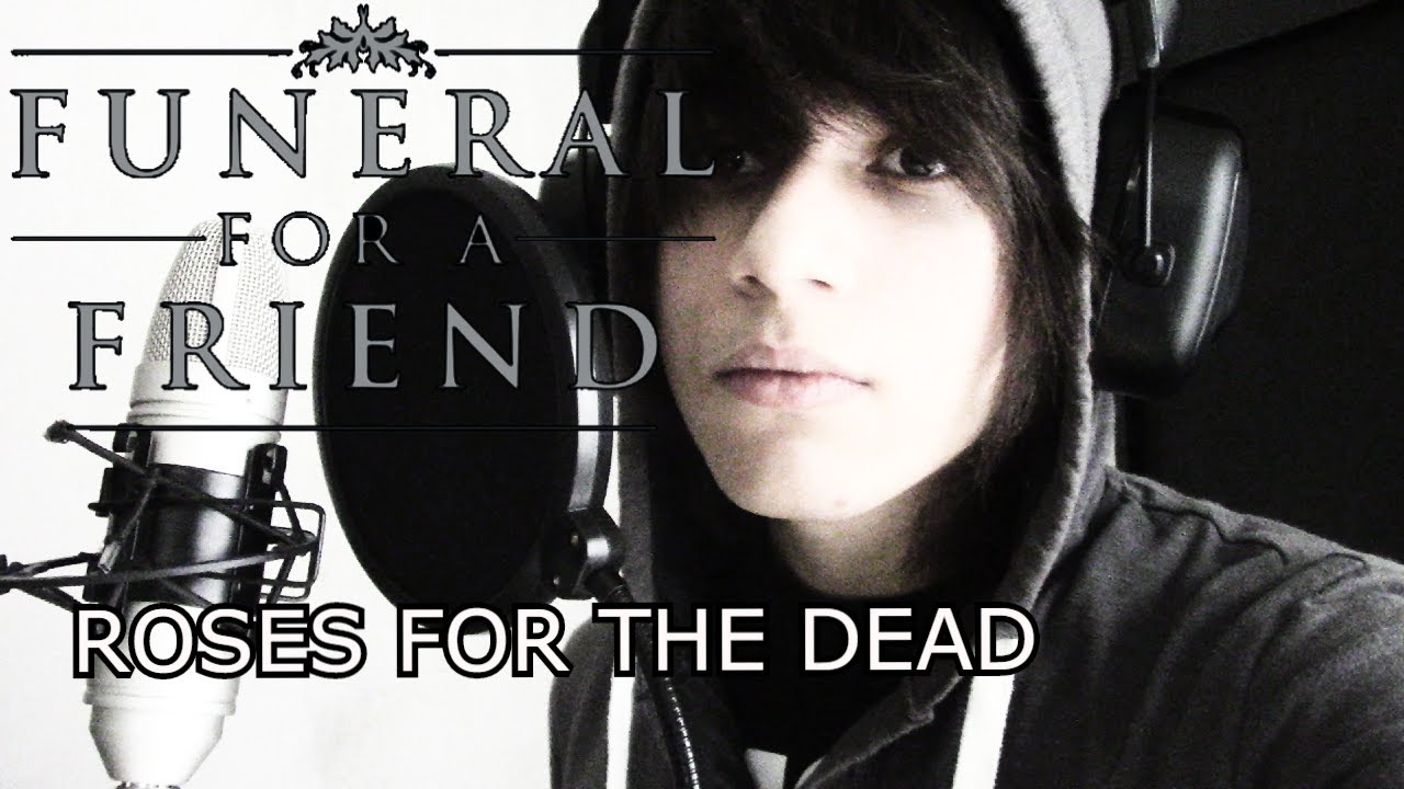 𖤐 Funeral for a Friend Roses For The Dead (Vocal Cover) By