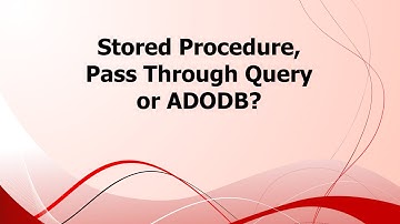 SA: Stored Procedure, Pass Through Query or ADODB?