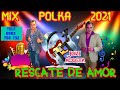 MIX- POLKA 2021 -JOVI ACOSTA Y SUS RESCATE DE AMOR ♫PABLO LISANDRO DJ ♫