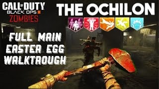 'THE OCHILON'' FULL MAIN EASTER EGG WALKTROUGH W/ NEW PERKS & WEAPONS ( BO3 Custom Zombies)