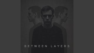 Between Layers