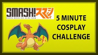 5 Minute Cosplay Pokemon Challenge SMASH 2015