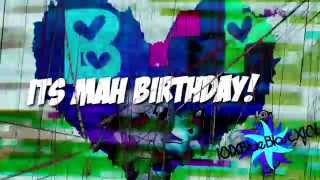 ~Tell them that its my bday!