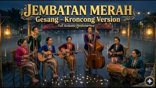 Jembatan Merah (Keroncong Version) - Musik Nostalgia Tembang Kenangan Klasik Abadi