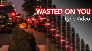 Video thumbnail of "RIELL x MKJ - Wasted On You [Lyric Video]"