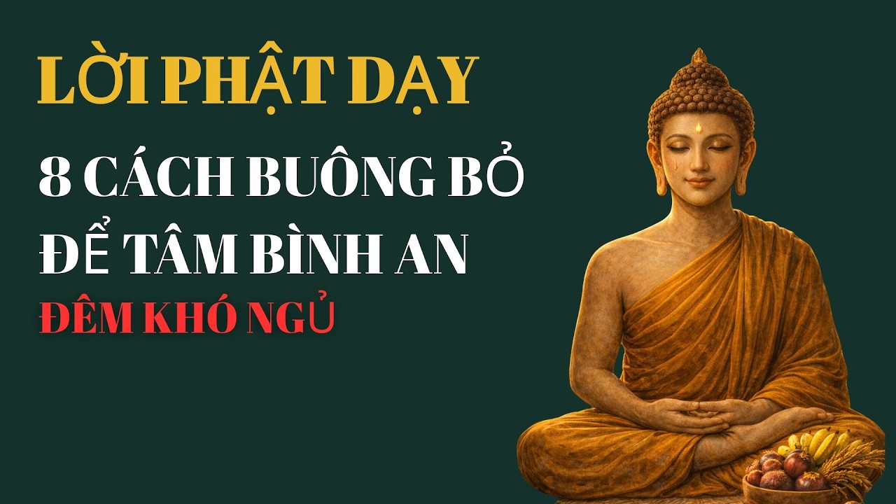 ĐÊM KHÓ NGỦ: 8 CÁCH BUÔNG BỎ ĐỂ TÂM BÌNH AN CHỮA LÀNH TỔN THƯƠNG SÂU THẲM