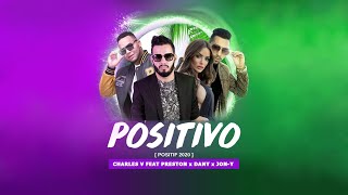 Charles V feat. Preston, Dany & Jon Y - Positivo (Positif 2020 French Version) - Official Lyrics