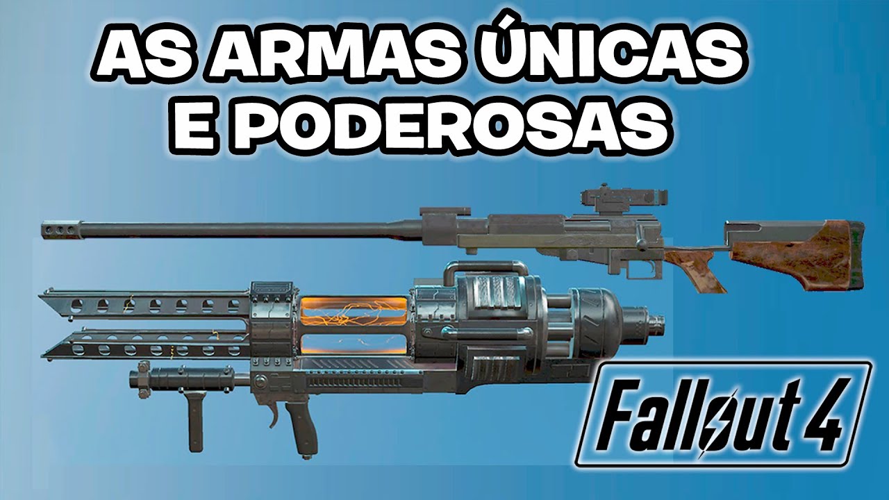 AS ARMAS ÚNICAS E PODEROSAS NO FALLOUT 4