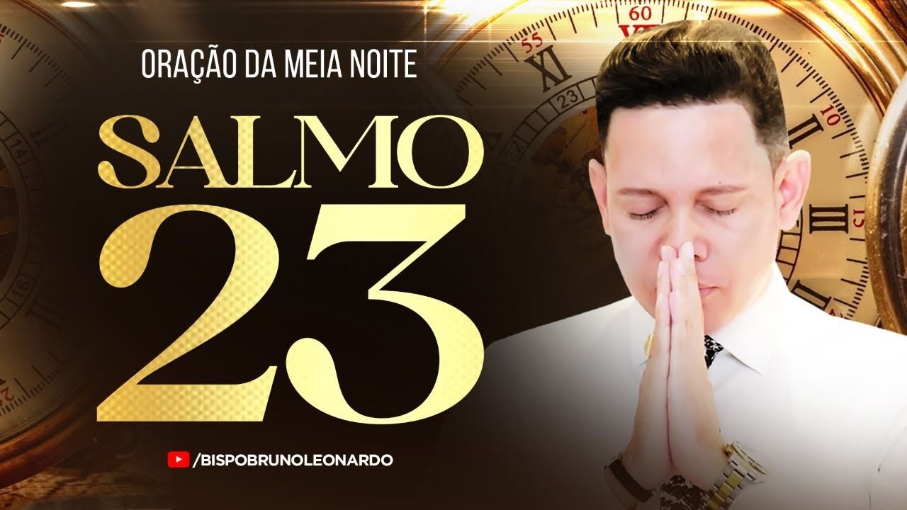 Oração da Noite Com o Salmo 23, Pt. 3 - lagu dan lirik oleh Bispo Bruno  Leonardo