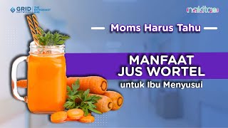Manfaat Jus Wortel untuk Ibu Menyusui