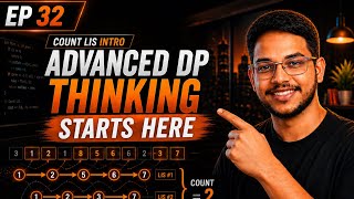 DP32- Count LIS - Real Advance DP thinking starts here