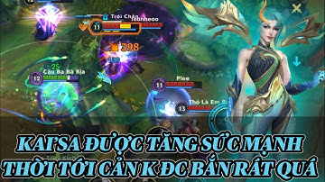 [LMHT: Tốc Chiến] Kai’sa được tăng sức mạnh khủng khiếp | Thời tới cản không được bắn rát thôi rồi