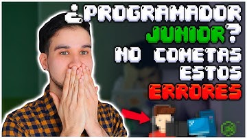 7 Errores en PROGRAMACIÓN que los Desarrolladores JUNIOR cometen