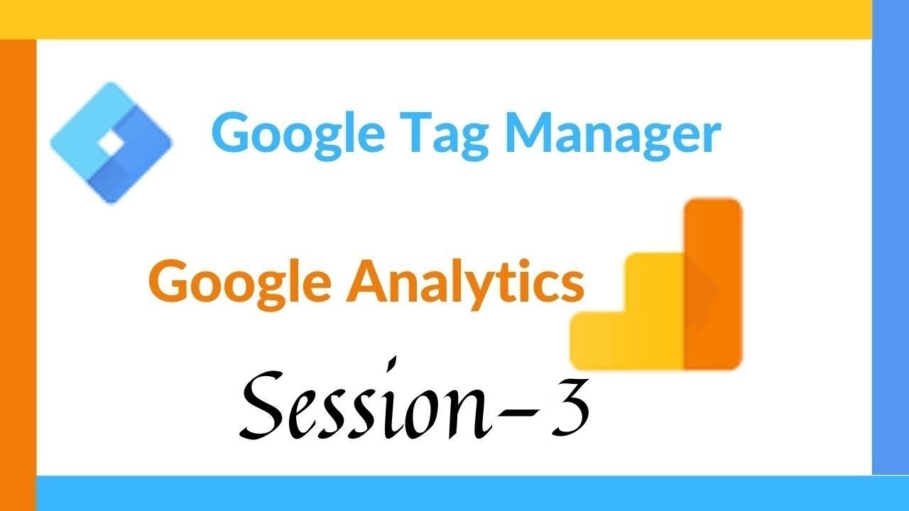 Basic to advance Google Analytics, Google Tag Manager & Google Paid Campaign session   3