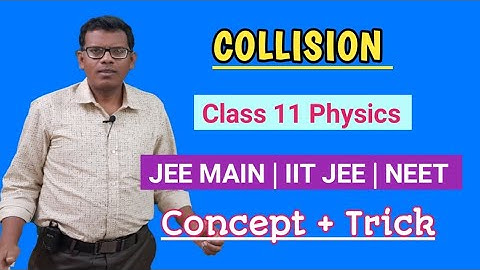 Collision | Class 11 Physics | JEE MAIN/ IIT JEE / NEET Numerical Solving Concept, Trick..