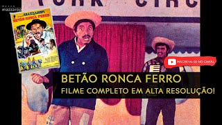 Mazzaropi - Betão Ronca Ferro - Filme Completo - Filme de Comédia | Museu Mazzaropi