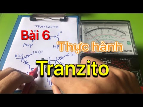 Công nghệ 12 – Bài 6 – Hướng dẫn Thực hành Tranzito