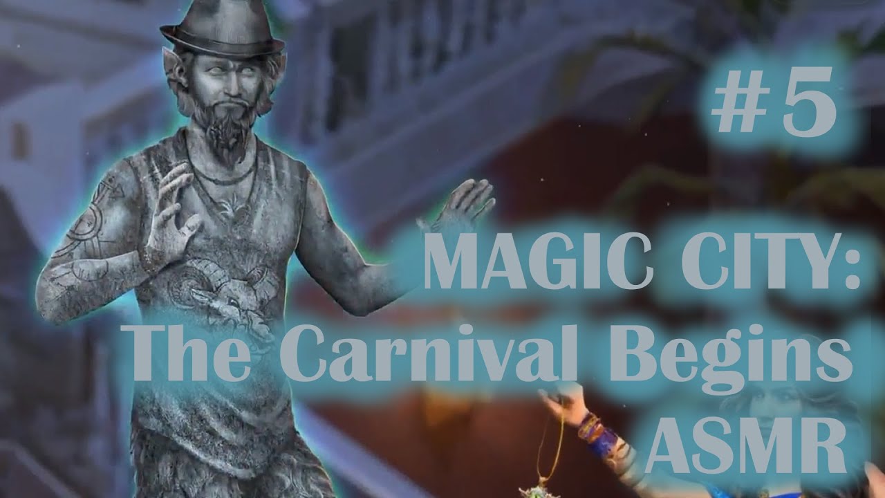 MAGIC CITY: The Carnival Begins ASMR #5