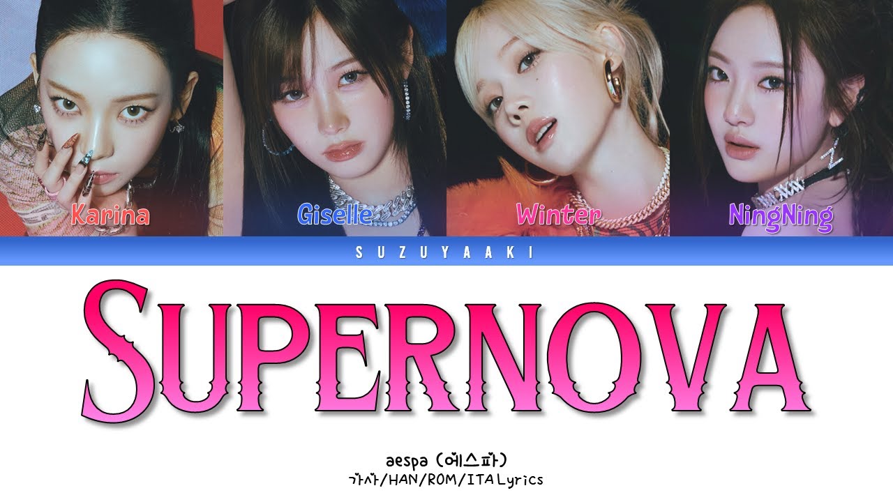 aespa (에스파) – “Supernova” [Color Coded Lyrics Han_Rom_Sub Ita_가사] - YouTube