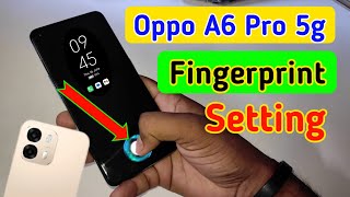 Oppo a6 pro 5G Fingerprint Setup: How to Set In Display Fingerprint Lock Oppo a6 pro screenshot 5