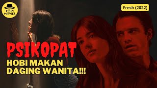 Psikopat yang dihabisi korbannya sendiri | Alur film Fresh 2022