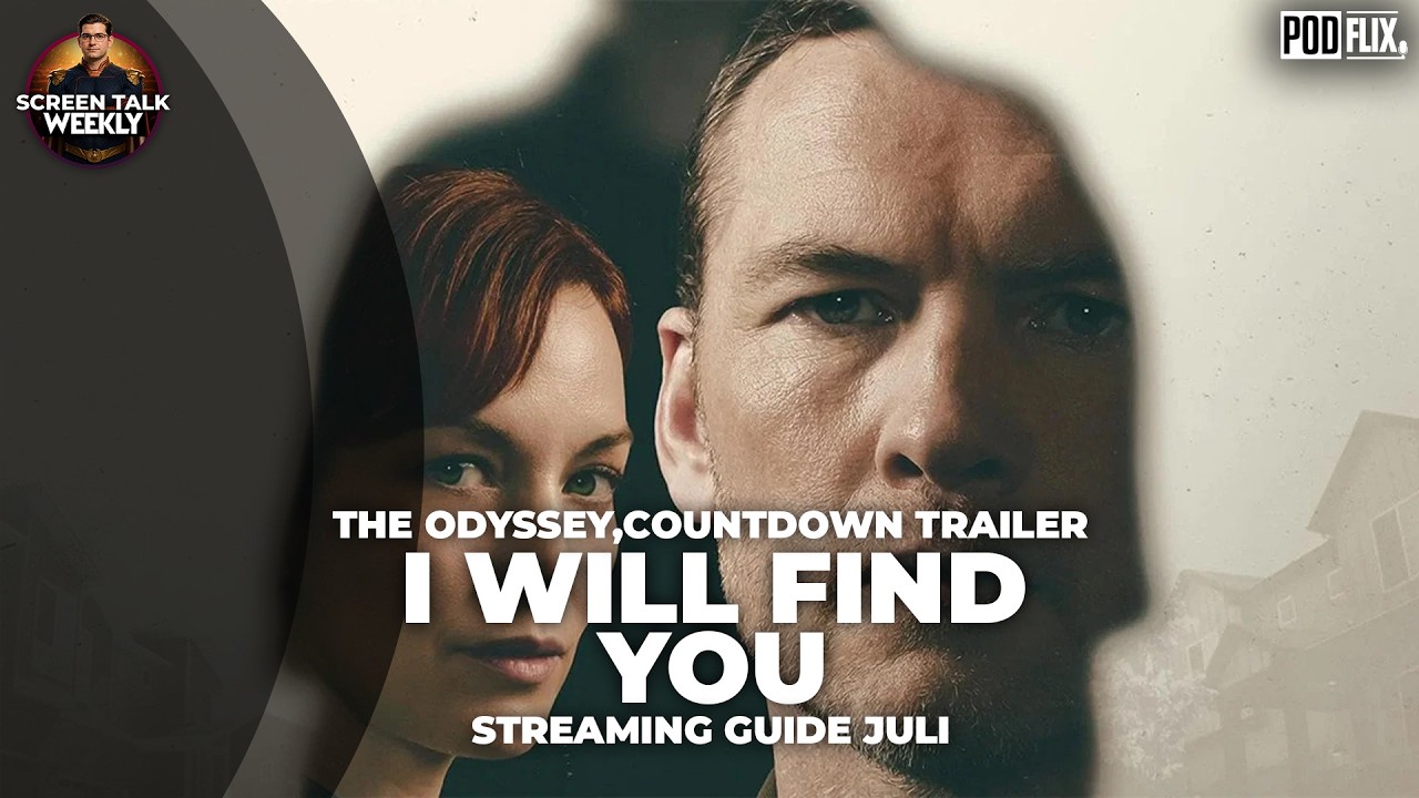 Screen Talk Weekly #002 | The Odyssey, I Will Find You en wat komt er in juli op de streamers?