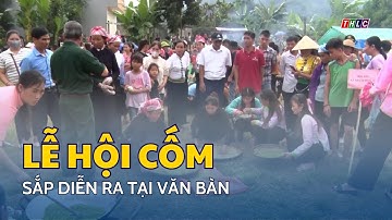 Sắp diễn ra Lễ hội cốm Dương Quỳ, huyện Văn Bàn | THLC