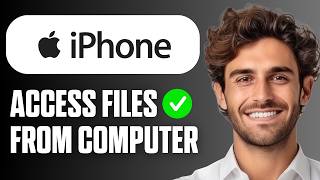 How To Access iPhone Files From Computer (Full Guide 2026)
