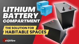 Lithium Battery Compartment  The Solution For Habitable Spaces