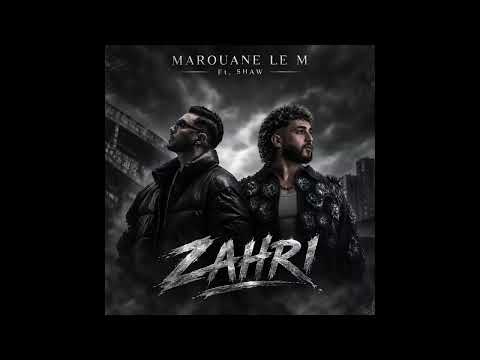 ZAHRI   Marouane Le M Ft SHAW