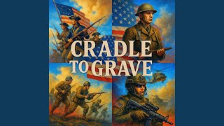 CRADLE TO GRAVE