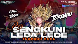 DJ PARTY SENGKUNI LEDA LEDE FRANSISCA MUSIC FT KEMPLONG PROJECT ‼️•DJ RISKI IRVAN NANDA 69PROJECT