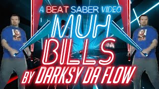 [BEAT SABER] Darksy Da Flow - Muh Bills (Expert+ 90° FC)