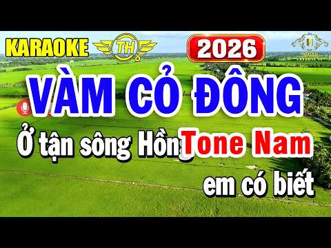 Vàm Cỏ Đông Karaoke Tone Nam ( Em ) Nhạc Sống 2026 Dễ Hát | Trọng Hiếu