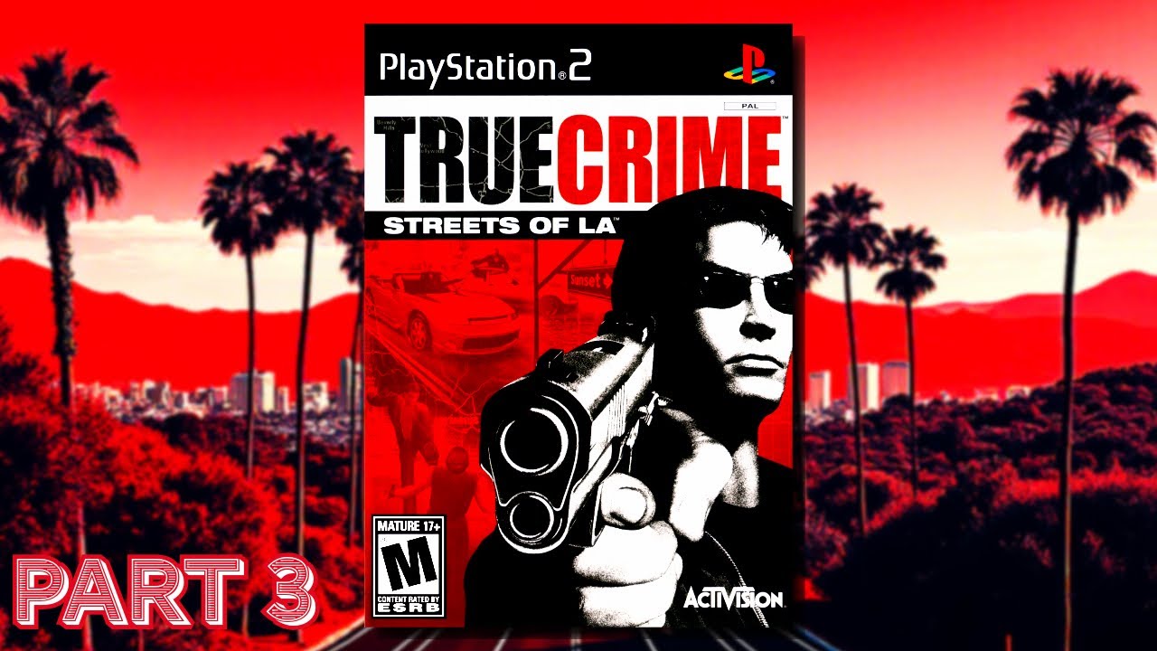 True Crime: Streets of LA || Worst Playthrough || PS2 || PART 3