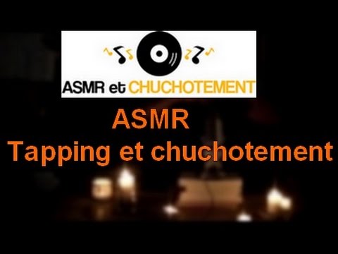 asmr et chuchotement - Tapping