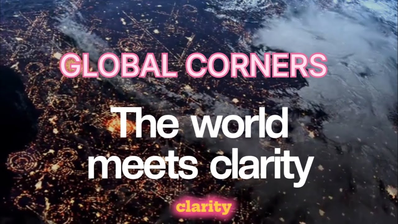 Global Corners: Understanding the World Beyond Headlines